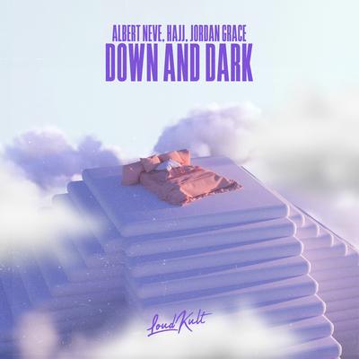 Down And Dark By Albert Neve, HAJJ, Jordan Grace's cover