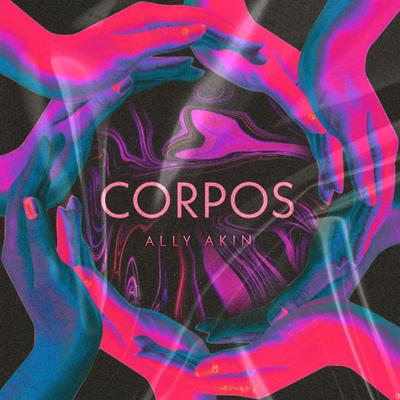 CORPOS By Ally Akin, Laady B, BM Ally's cover