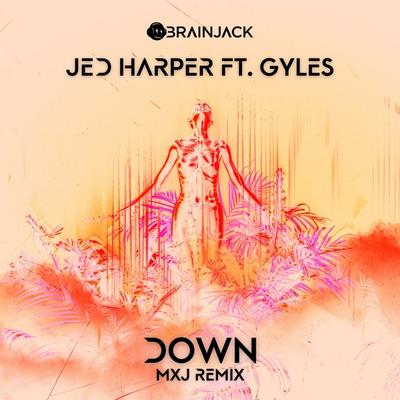 Down (MXJ Remix) By Jed Harper, MXJ, Gyles's cover