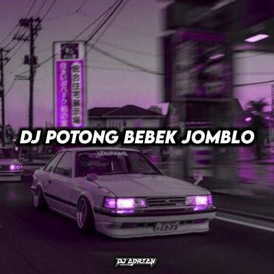 DJ POTONG BEBEK JOMBLO's cover