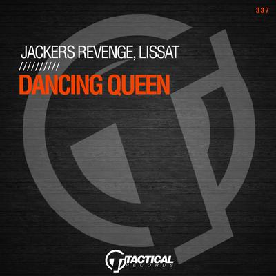 Dancing Queen (Original Mix) By Jackers Revenge, Lissat's cover