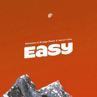 Easy! By Rehmahz, Bridge Music, Aaron Cole's cover