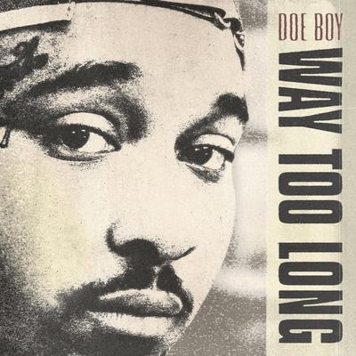 Way Too Long By Doe Boy's cover