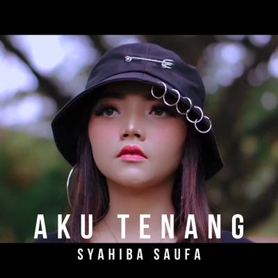 Aku Tenang By Syahiba Saufa's cover