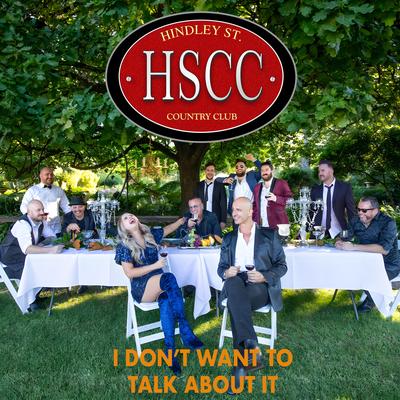 I Don’t Want to Talk About It By Hindley Street Country Club's cover