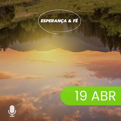 Esperança & Fé 19/Abr By Esperança & Fé's cover