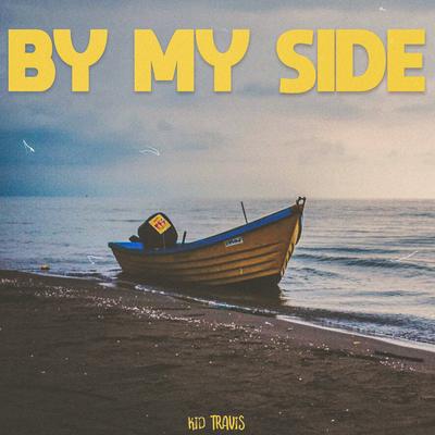 By My Side By Kid Travis's cover