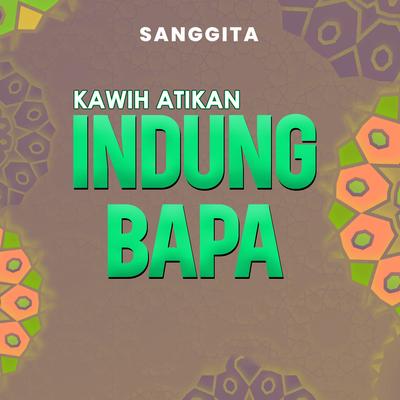 Indung Bapa - Kawih Atikan's cover