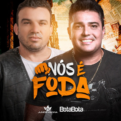 Nós é Foda By RAFAEL BOTA BOTA, Junior Vianna's cover