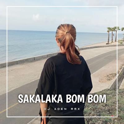 SAKALAKA BOM BOM (Remix)'s cover