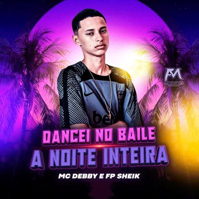 Dancei no Baile a Noite Inteira's cover