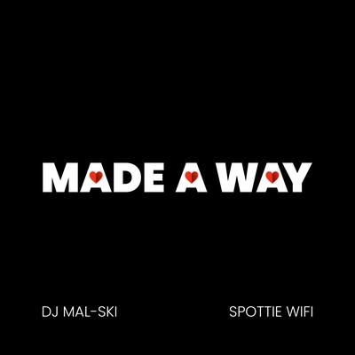 Made a Way By Spottie Wifi, DJ Mal-Ski's cover