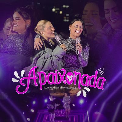 Apaixonada By Mara Pavanelly, Manu's cover