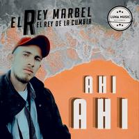 El Rey Marbel El Rey De La Cumbia's avatar cover