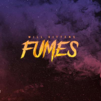 Fumes By Will Gittens's cover