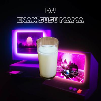 DJ ENAK SUSU MAMA ins's cover