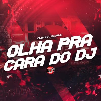 Olha pra Cara do Dj's cover