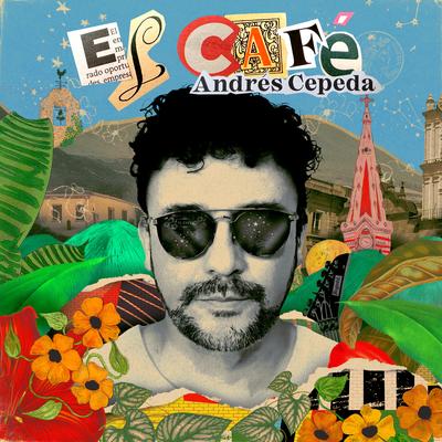 El Café By Andrés Cepeda's cover