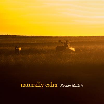 naturally calm By Rowan Guthrie's cover