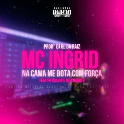 Na cama me bota com força (feat. RG2 Records,DJ PH CALVIN)'s cover