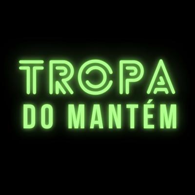 Tropa do Mantém By DJ GB De Venda Nova's cover