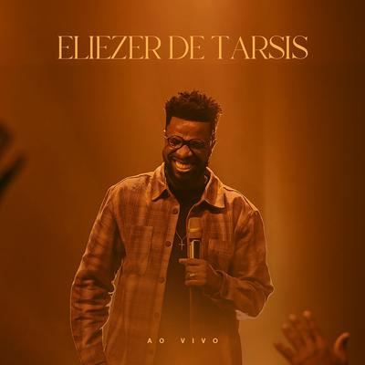 Filho de Deus (Ao Vivo) By Eliezer de Tarsis's cover