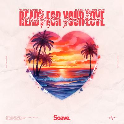 Ready for Your Love By Thom Merlin, Raphael DeLove's cover