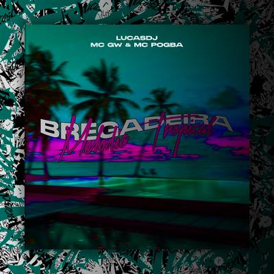 Bregadeira Melodia Tropical's cover