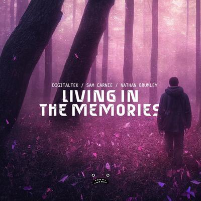 Living In The Memories By DigitalTek, Sam Carnie, Nathan Brumley's cover