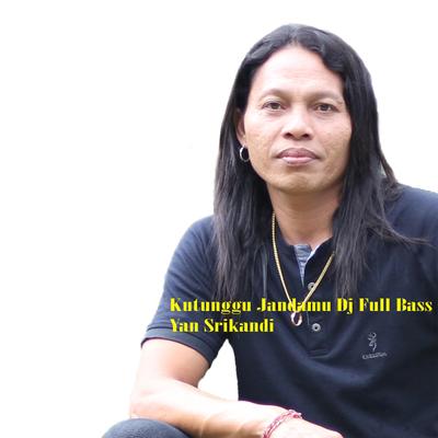 Kutunggu Jandamu Dj Full Bass's cover