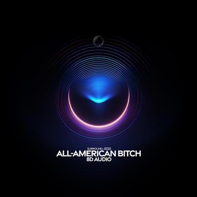 All-american Bitch (8D Audio)'s cover