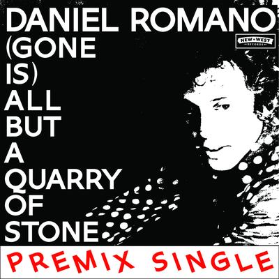 (Gone Is) All But A Quarry Of Stone / (Gone Is) All But A Quarry Of Stone - Premix's cover