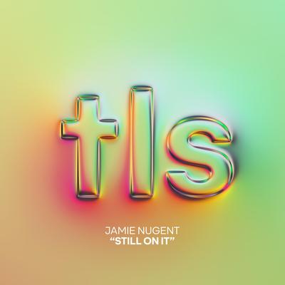 Still On It By Jamie Nugent's cover