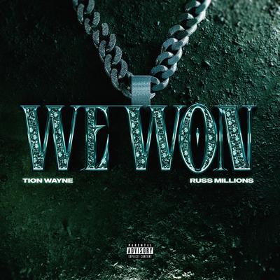 We Won By Tion Wayne, Russ Millions's cover