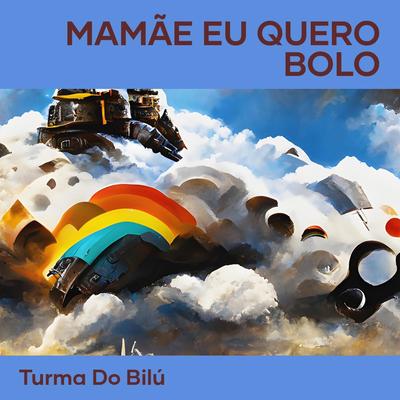 Mamãe eu quero bolo's cover