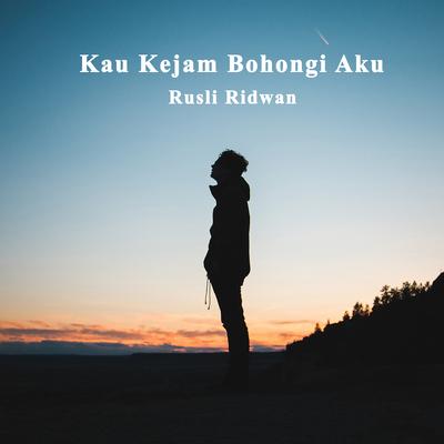 Kau Kejam Bohongi Aku's cover