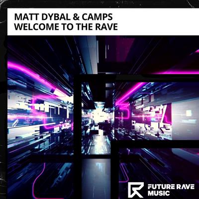 Welcome To The Rave By Matt Dybal, Camps's cover