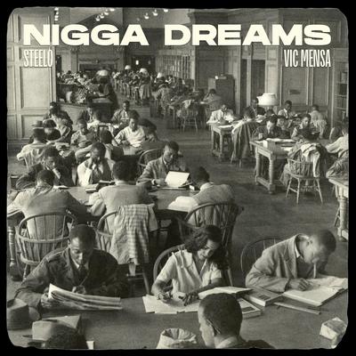 Nigga Dreams By Steelo Brim, VIC MENSA's cover