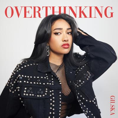 Overthinking By Gilska's cover