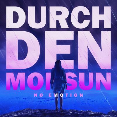 Durch Den Monsun (Techno Version) By No Emotion's cover