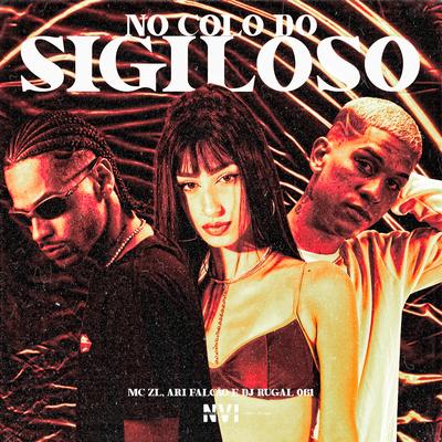 No Colo do Sigiloso By Mc ZL, Ari Falcão, Rugal061's cover