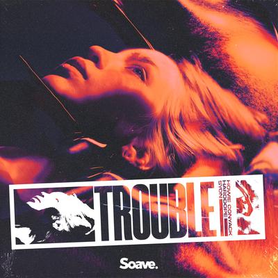 Trouble By Howie Conyack, Harddope, Syon's cover