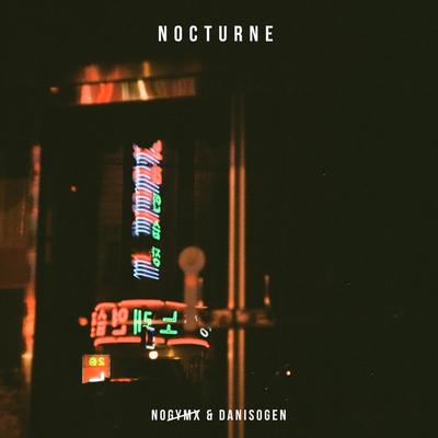 Nocturne By Nogymx, DaniSogen's cover