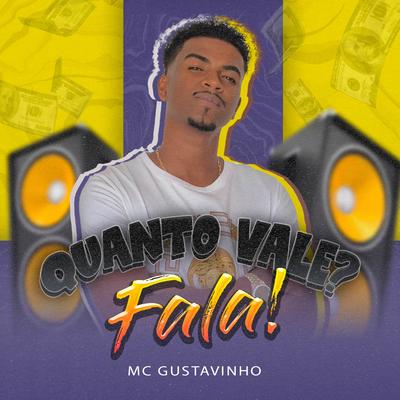 Quanto Vale? Fala! By MC Gustavinho's cover