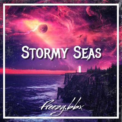 Stormy Seas By Freezy.bbx's cover