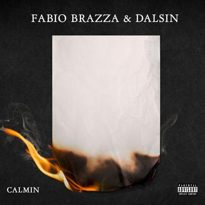 Calmin By Fabio Brazza, Paiva Prod, Dalsin's cover