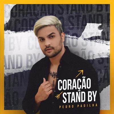 Coração Stand By By Pedro Padilha's cover