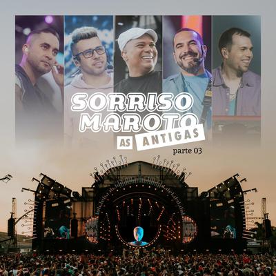 Sorriso Maroto As Antigas - Parte 3 (Ao Vivo)'s cover