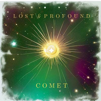 Comet By Lost & Profound's cover