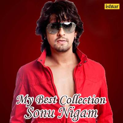 My Best Collection - Sonu Nigam's cover